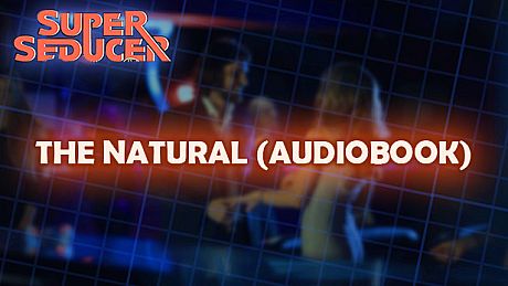 Super Seducer - The Natural (Audiobook) DLC
