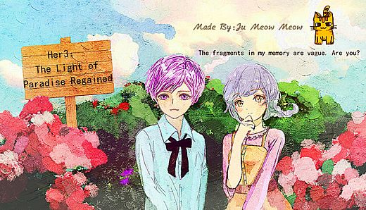 她3 : 复乐园之曦 Her3 : The Light of Paradise Regained