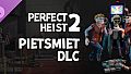 Perfect Heist 2 - PietSmiet DLC