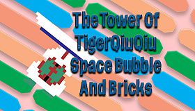 The Tower Of TigerQiuQiu Space Bubble And Bricks
