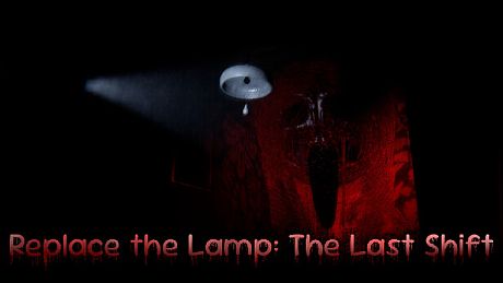 Replace the Lamp: The Last Shift Game