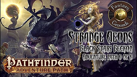 Fantasy Grounds - Pathfinder RPG - Strange Aeons AP 6: Black Stars Beckon (PFRPG) DLC
