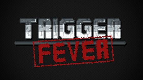 Trigger Fever Game
