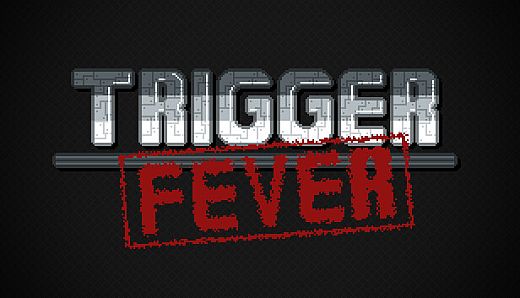 Trigger Fever