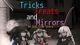 Tricks, Treats and Mirrors - An EoG Side Story