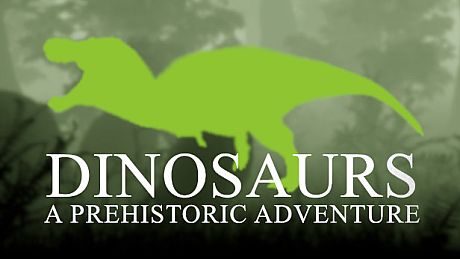 Dinosaurs A Prehistoric Adventure Game