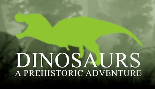 Dinosaurs A Prehistoric Adventure