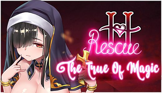 H-Rescue : The True Of Magic (18+)