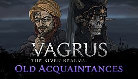 Vagrus – The Riven Realms Old Acquaintances