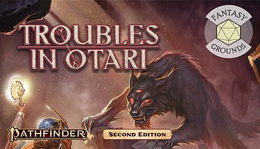 Fantasy Grounds - Pathfinder 2 RPG - Pathfinder Adventure: Troubles in Otari