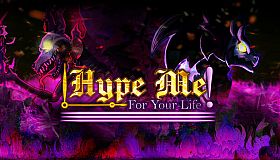 Hype Me For Your Life!