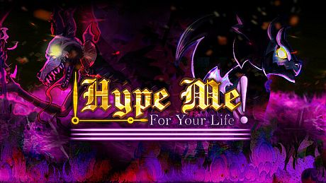 Hype Me For Your Life! Game