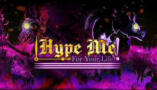 Hype Me For Your Life!