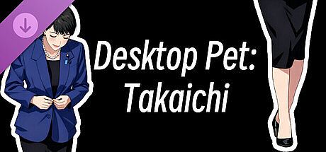 Desktop Pet:Takaichi-Joker DLC