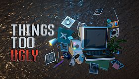 Things Too Ugly
