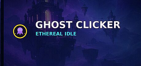 Ghost Clicker: Ethereal Idle