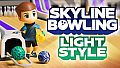 Skyline Bowling: Light Style