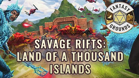 Fantasy Grounds - Savage Rifts(R): Land of a Thousand Islands DLC