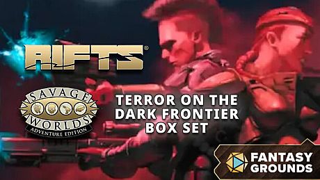 Fantasy Grounds - Rifts(R) for Savage World Terror on the Dark Frontier Box Set