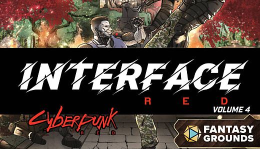 Fantasy Grounds - Cyberpunk RED - Interface RED Volume 4