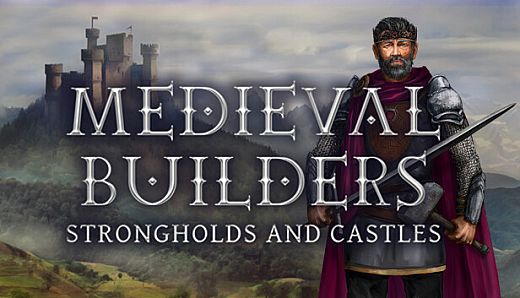 Medieval Builders: Strongholds & Castles