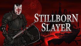 Stillborn Slayer