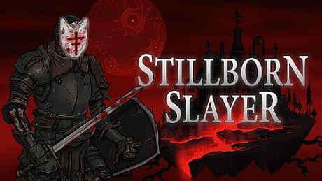 Stillborn Slayer Game