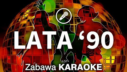 Zabawa Karaoke - Lata '90