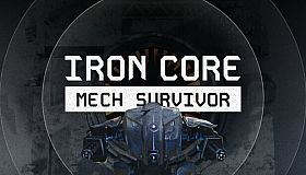 Iron Core: Mech Survivor