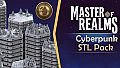 Master Of Realms - Cyberpunk STL Pack