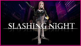 SLASHING NIGHT