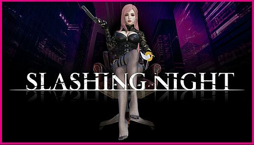 SLASHING NIGHT