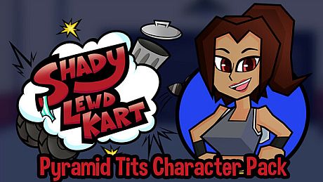 Shady Lewd Kart - Pyramid Tits Character Pack DLC