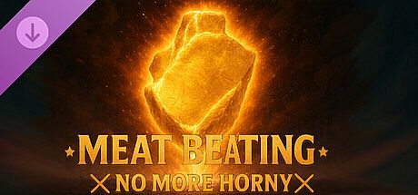 Meat Beating : No More Horny [Golden Edition] DLC