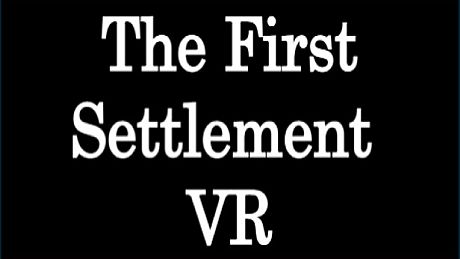 The First Settlement VR Game