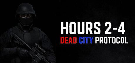 Hours 2–4: Dead City Protocol Game