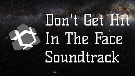 Don't Get Hit In The Face - Sountrack DLC