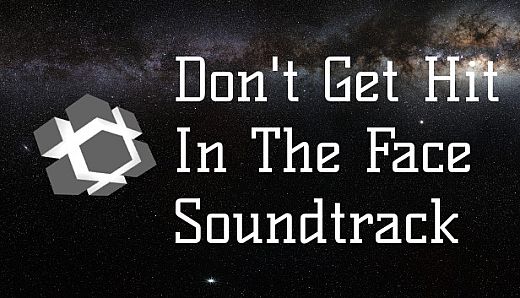 Don't Get Hit In The Face - Sountrack