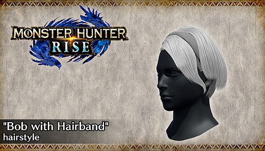 MONSTER HUNTER RISE - "Bob with Hairband" hairstyle