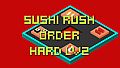 Sushi Rush Order Hard Lv2