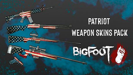 BIGFOOT - WEAPON SKINS "PATRIOT" DLC