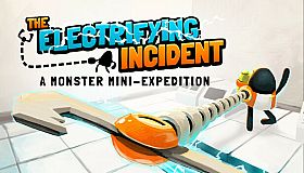 The Electrifying Incident: A Monster Mini-Expedition