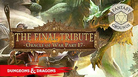 Fantasy Grounds - D&D Adventurers League EB-17 The Final Tribute DLC