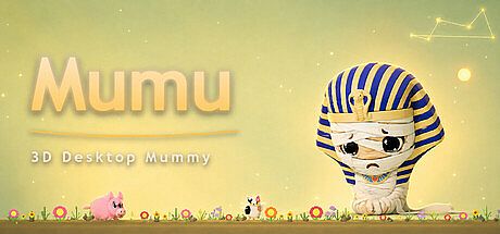 Mumu: 3D Desktop Mummy