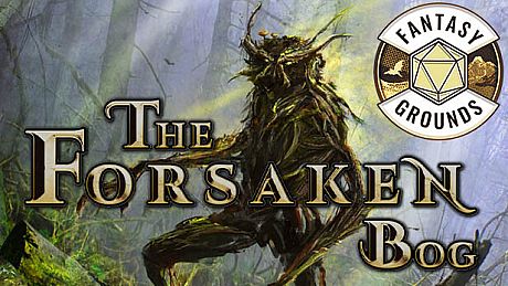 Fantasy Grounds - The Forsaken Bog DLC