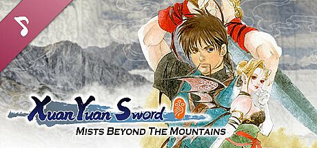 Xuan-Yuan Sword: Mists Beyond the Mountains OST