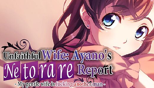 Unfaithful Wife: Ayano's "Netorare Report" - My gentle wife is fucking another man -