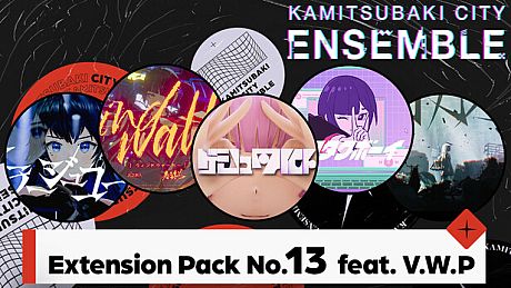 KAMITSUBAKI CITY ENSEMBLE - Extension Pack No.13 feat. V.W.P DLC