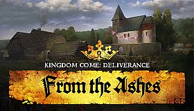 Kingdom Come: Deliverance – From the Ashes