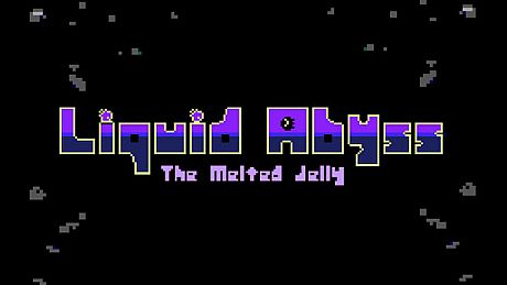 リクイッド・アビス - The Melted Jelly - Game